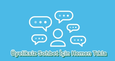 Üyeliksiz Sohbet Üyeliksiz Sohbet